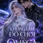 [Đam] Không Làm Đồ Chơi Của Omega
