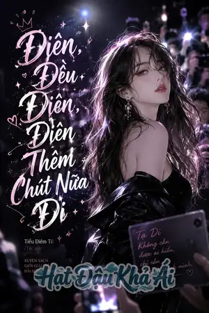 Điên, Đều Điên, Điên Thêm Chút Nữa Đi