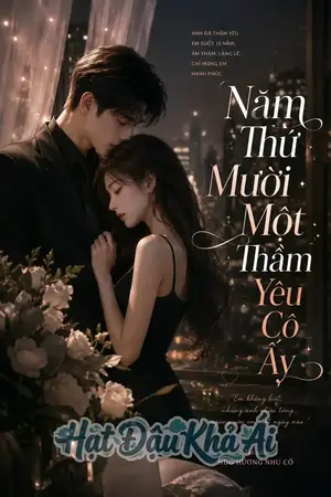 Năm Thứ Mười Một Thầm Yêu Cô Ấy