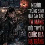 Người Trùng Sinh Quá Dày Đặc, Ta Mang Đội Tuyển Quốc Gia Hạ Tràng
