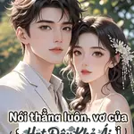 Nói Thẳng Luôn, Vợ Của Sếp Chu Chính Là Tôi