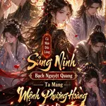 Cả Nhà Dốc Lòng Sủng Nịnh Bạch Nguyệt Quang - Ta Mang Mệnh Phượng Hoàng Trở Về Sát Phạt