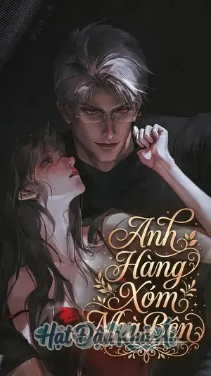 Anh Hàng Xóm Nhà Bên [Cao H]