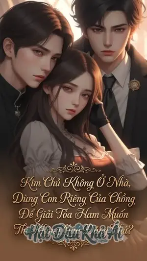 [NPH] Kim Chủ Không Ở Nhà, Dùng Con Riêng Của Chồng Để Giải Tỏa Ham Muốn Thì Không Quá Đáng Chứ?